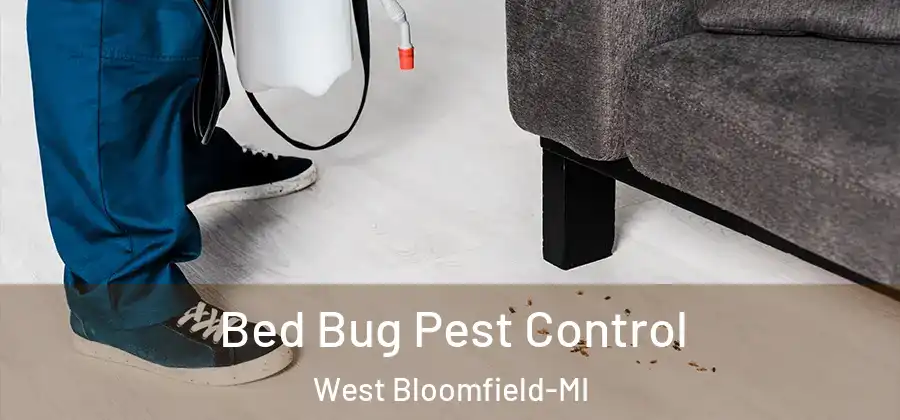 Bed Bug Pest Control West Bloomfield-MI