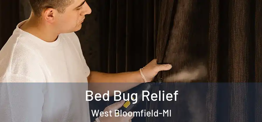 Bed Bug Relief West Bloomfield-MI