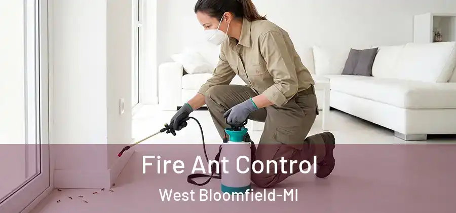 Fire Ant Control West Bloomfield-MI
