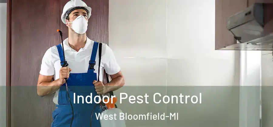 Indoor Pest Control West Bloomfield-MI