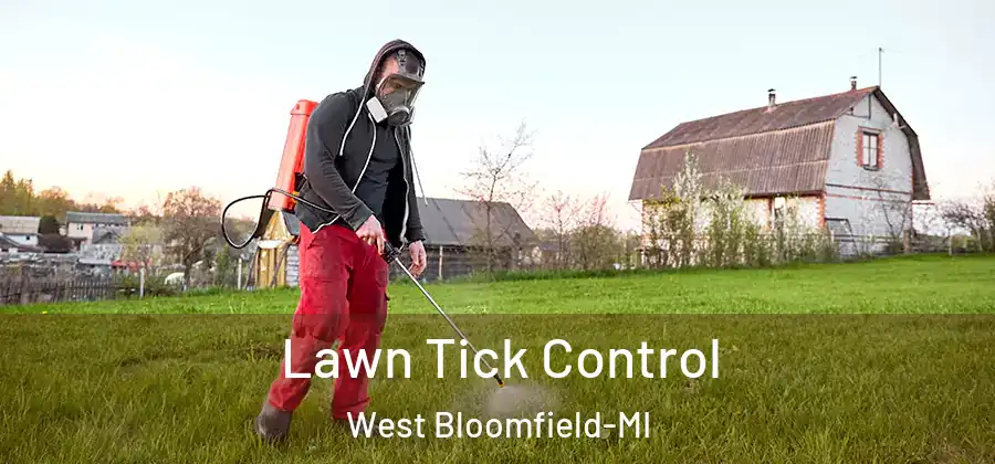 Lawn Tick Control West Bloomfield-MI