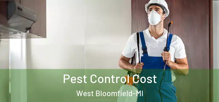 Pest Control Cost West Bloomfield-MI