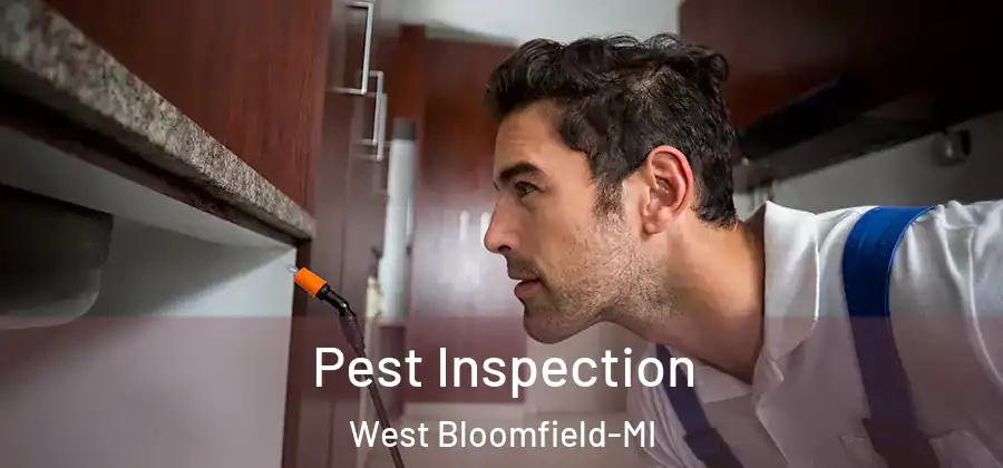 Pest Inspection West Bloomfield-MI