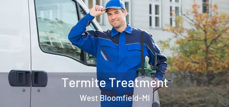 Termite Treatment West Bloomfield-MI